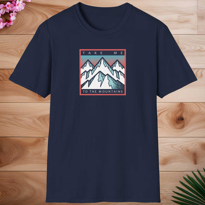 Take me to the mountains T-shirt