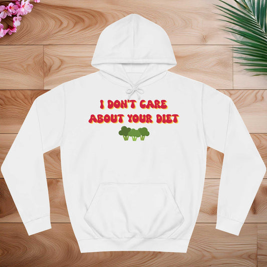 I Don't Care About Your Diet Bluza z Kapturem