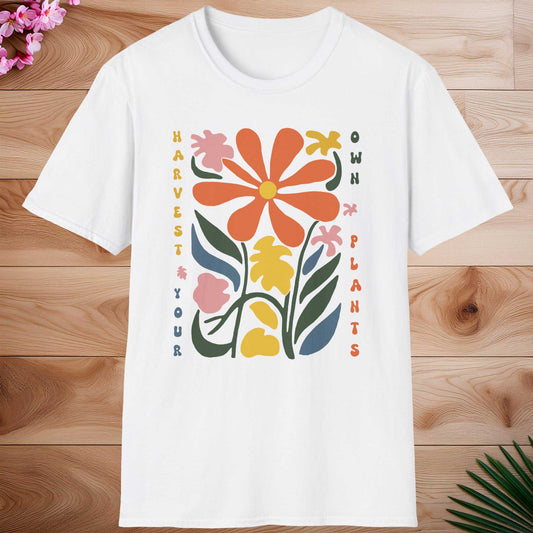 Harvest Your Own Plants T-shirt